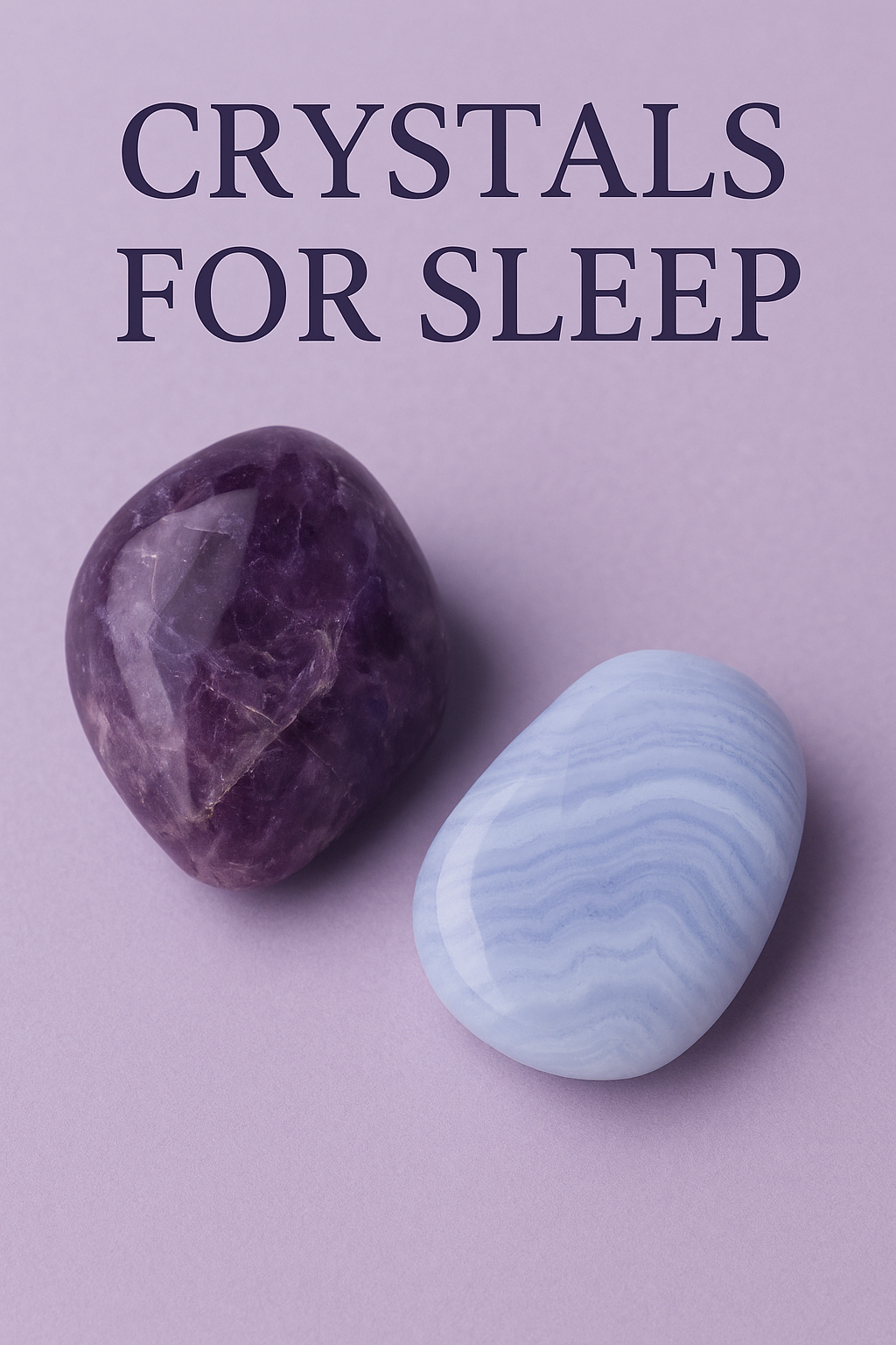 The Best Crystals for Sleep and Night Anxiety